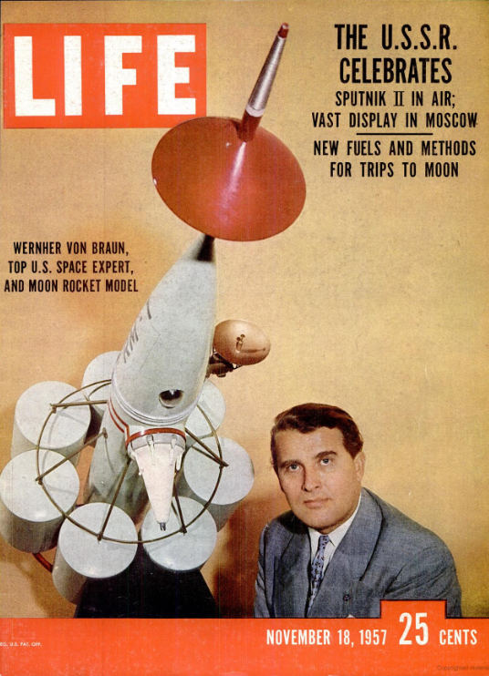 Stranger than fiction: Wernher von Braun on the cover of Life Magazine, 18th November 1957